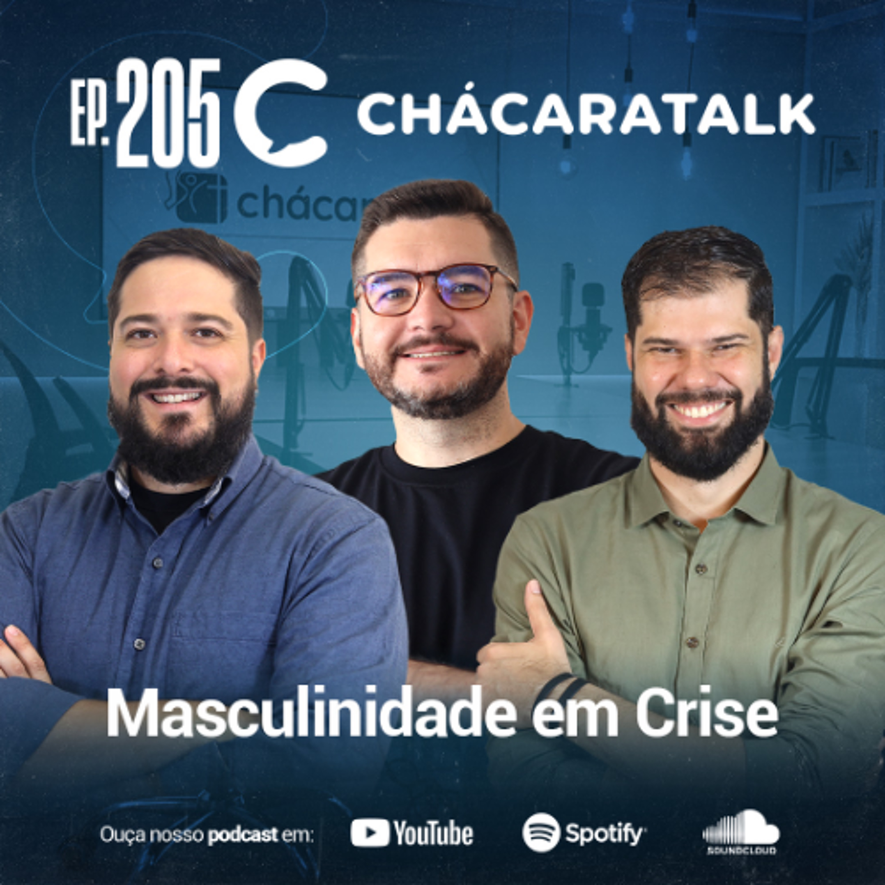 ChácaraTalk 205 │ Masculinidade em Crise
