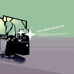 i am robot and proud