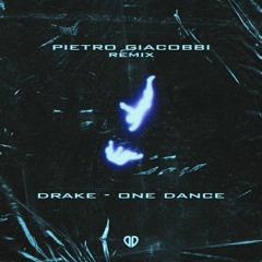 Drake - One Dance (Pietro Giacobbi Remix) [DropUnited Exclusive]