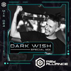 Dark Wish - Psy Alliance Mix 024