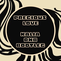 KALIA Precious love bootleg