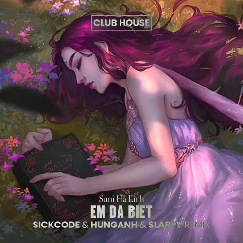 Em Da Biet | SICKCODE pres. LAKODE & HUNGANH & SLAPPY MixMashed