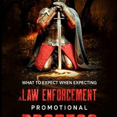 [ACCESS] PDF EBOOK EPUB KINDLE What to expect when expecting a law enforcement promotional process (