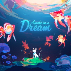 Awake In A Dream