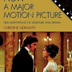 [Read] [EPUB KINDLE PDF EBOOK] Now a Major Motion Picture: Film Adaptations of Litera