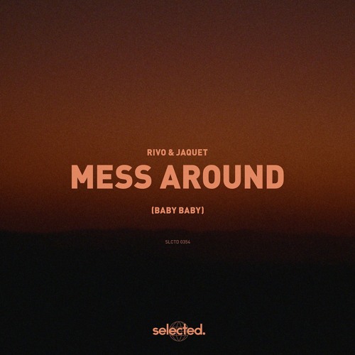 Rivo & Jaquet - Mess Around (Baby Baby)