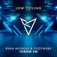 Ryan Nichols x FOOTWURK - THROW EM