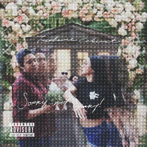 TreeHouse Cabaret - Sorry Not Sorry