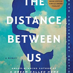 [Free] PDF 💜 The Distance Between Us: A Memoir by  Reyna Grande [EBOOK EPUB KINDLE P