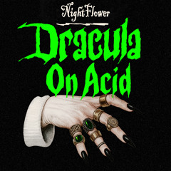 Dracula On Acid