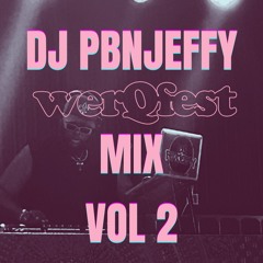 WERQFEST MIX VOL 2 BY DJ PBNJEFFY