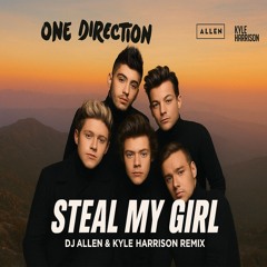 One Direction - Steal My Girl (DJ Λllen & Kyle Harrison Remix) * DOWNLOAD NOW*