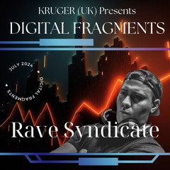 Digital Fragments Ep. 051 | Rave Syndicate (Guest Mix)