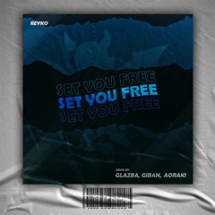 Glazba, Giban, Aoraki - Set You Free (Remix)