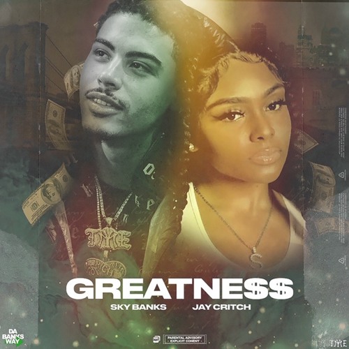 Sky Banks - Greatness Ft Jay Critch