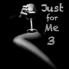 Just for me 3 special vocal chill