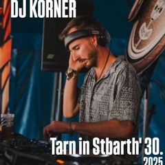 DJ Korner -Tarn In Stbarth'30. ( DJ Set )
