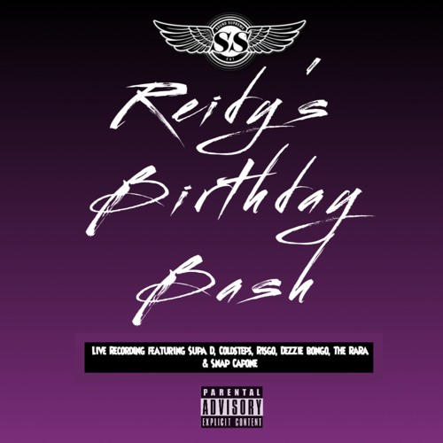 REIDYS BDAY BASH (SOUND SUPREME, SUPA D, COLDSTEPS, RISGO, DEZZIE BONGO, THE RARA & SNAP CAPONE)