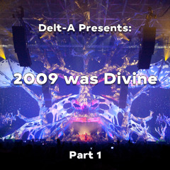 2009 was Divine - Part 1