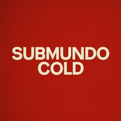 SUBMUNDO COLD - DJ LP & DJ MOTA