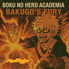 Boku No Hero Academia Bakugo’s Fury