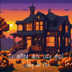 It´s getting dark cozy ghost