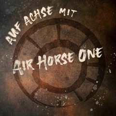 016 Auf Achse mit Air Horse One