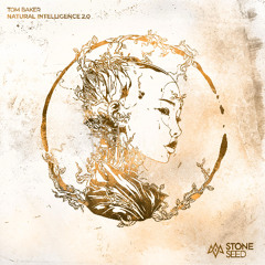 FREE DOWNLOAD: Tom Baker - Natural Intelligence 2.0 (Original Mix) [Stone Seed]