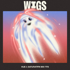 Hue & Saturation Mix #078: Wigs
