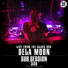 Sub.Session 349 :: dela Moon :: Live From The Black Box