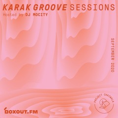 Karak Groove Sessions - DJ MoCity [01-09-2020]