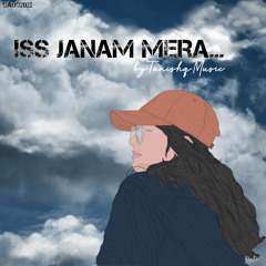 Iss - Janam - Mera
