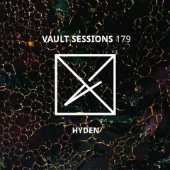 Vault Sessions #179 - Hyden