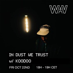 In Dust We Trust w/ KooDoo - We Are Various