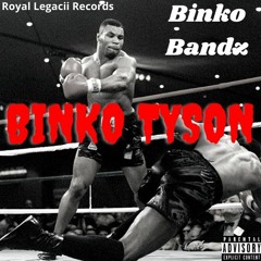 Binko Tyson(Intro) by Binko Bandz