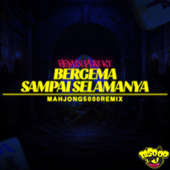 MAHJONG5000 BERGEMA SAMPAI SELAMANYA X LAMPU KAKA PLAT KT (SPEED UP + REVERB)