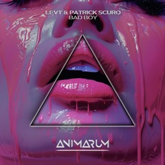 LEVT & Patrick Scuro - Bad Boy [Free Download]