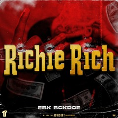 EBK Bckdoe - Richie Rich (Prod. HeyTaewon) [Thizzler Exclusive]