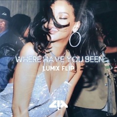 Rihanna - Where Have You Been (LUM!X Flip) FREE DL