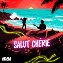 Salut chérie