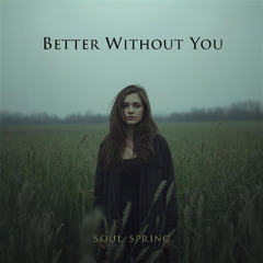 Better Without You