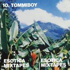 Esotica Mixtape - Tommiboy