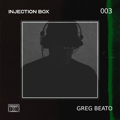 Injection Box 003 // Greg Beato