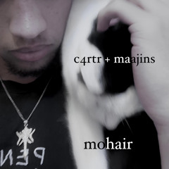 maajins - mohair (remix) ft. c4rtr⭑