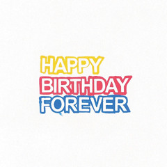 Happy Birthday Forever