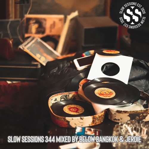 Slow Sessions 344 Mixed By Below Bangkok & Jerdie (CR) Extended Mix