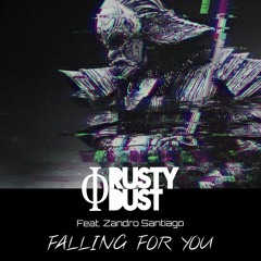 Rusty Dust feat. Zandro Santiago - Falling For You