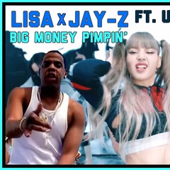 LISA X JAY-Z ft. UGK - BIG MONEY PIMPIN' (KPOP KRACKED EDIT)