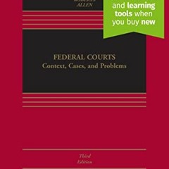 [Access] PDF EBOOK EPUB KINDLE Federal Courts: Context, Cases, and Problems [Connected eBook] (Aspen