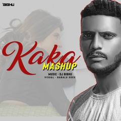 Kaka (Mashup Mix) DJ Bibhu